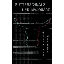 Butterschmalz und MajonÃ¤se, (Paperback)