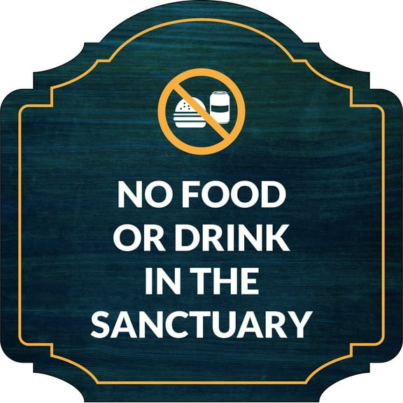 Heritage Plus No Food or Drink in the Sanctuary Wall or Door Sign | Office & General Warning Signage - Medium