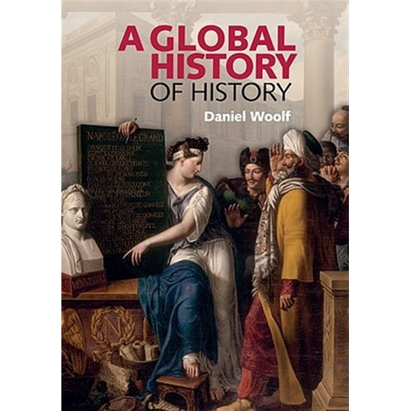 Pre-Owned A Global History of History, (Hardcover)