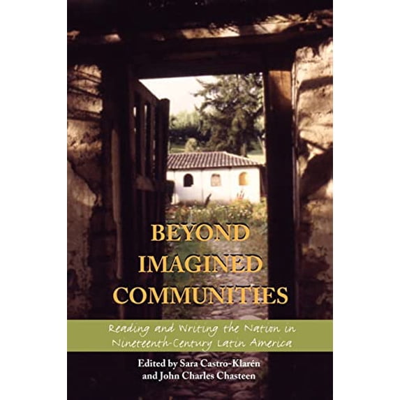 Pre-Owned Beyond Imagined Communities: Reading and Writing the Nation in Nineteenth-Century Latin America Paperback