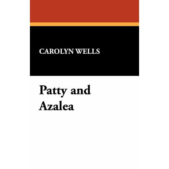Patty and Azalea, (Paperback)