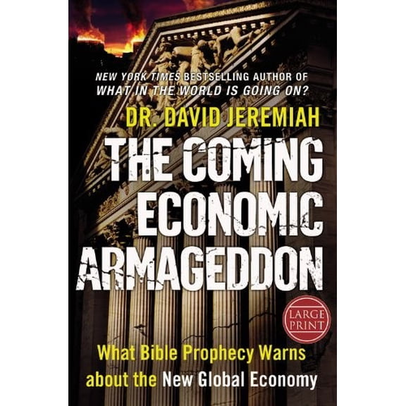 Pre-Owned The Coming Economic Armageddon: What Bible Prophecy Warns about the New Global Economy (Hardcover) 0446574155 9780446574150