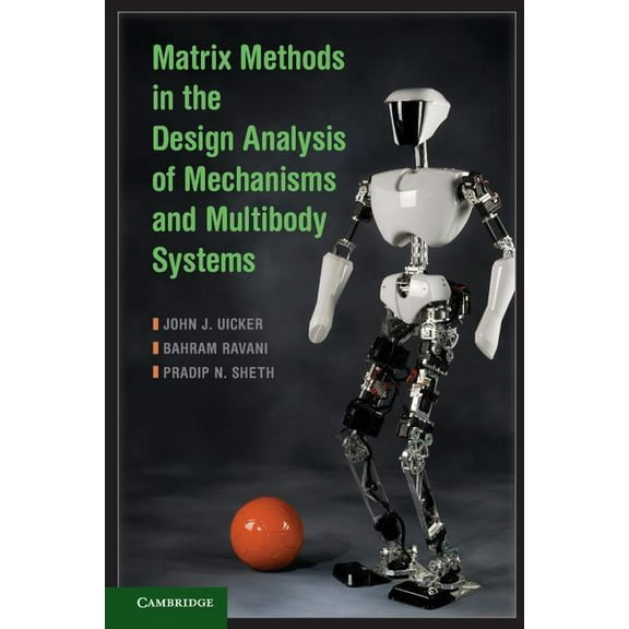 Matrix Methods in the Design Analysis of Mechanisms and Multibody Systems, (Hardcover)