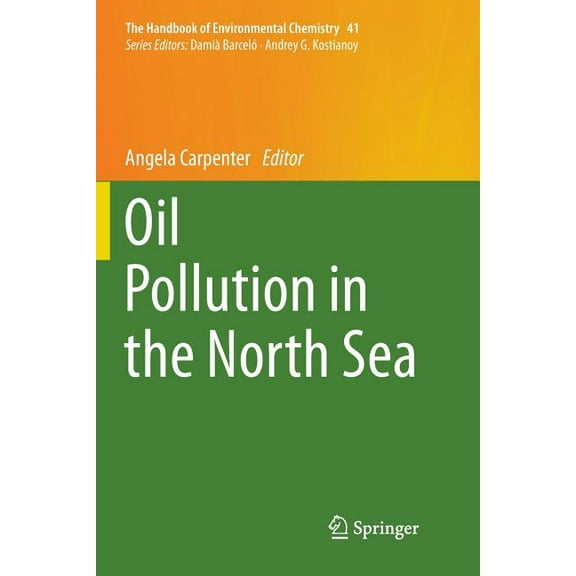 Handbook of Environmental Chemistry Oil Pollution in the North Sea, Book 41, (Paperback)