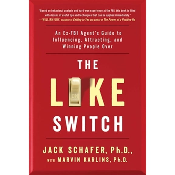Pre-Owned The Like Switch: An Ex-FBI Agent's Guide to Influencing, Attracting, and Winning People Over (Paperback) 1476754489 9781476754482
