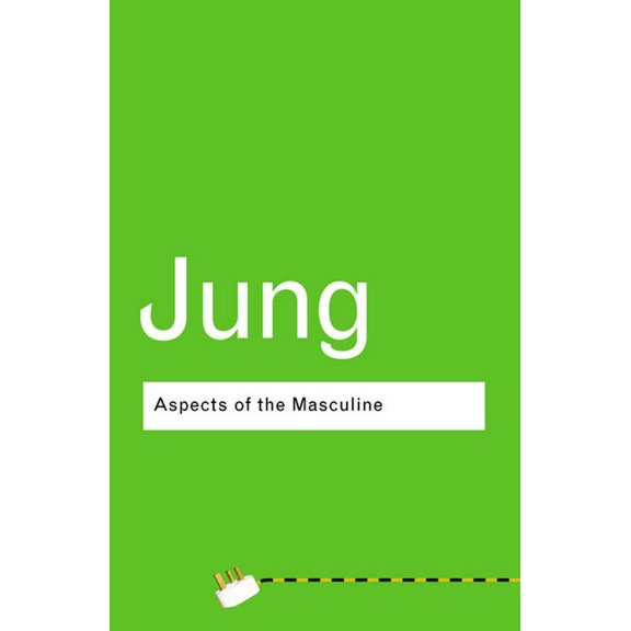 Routledge Classics (Paperback) Aspects of the Masculine, (Paperback)