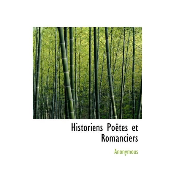 Historiens Po Tes Et Romanciers (Hardcover)