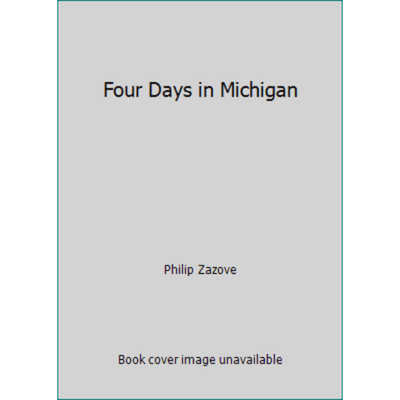 Pre-Owned Four Days in Michigan (Paperback) 1935451022 9781935451020