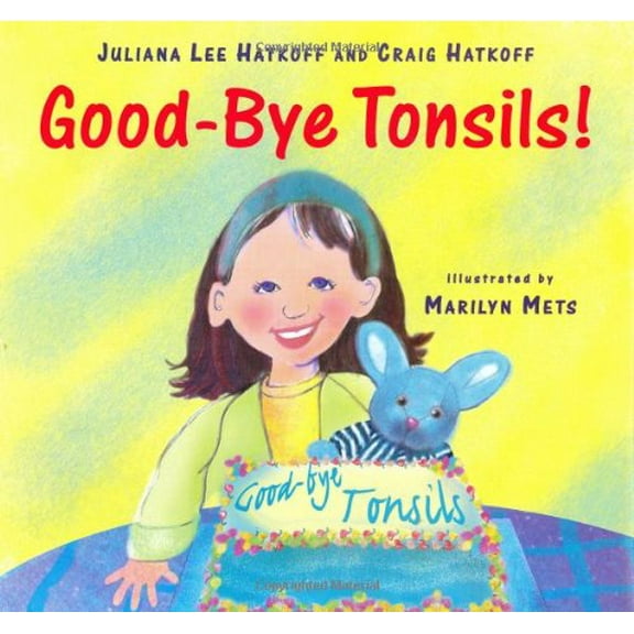 Pre-Owned Good-Bye, Tonsils! (Hardcover) 0670897752 9780670897759