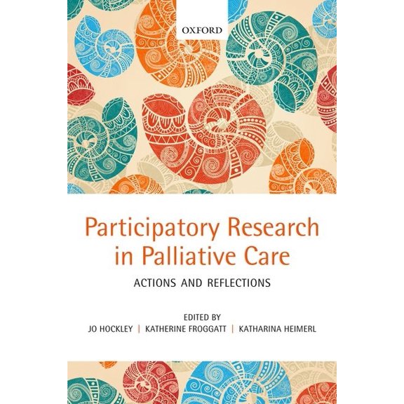 Participatory Research in Palliative Care: Actions and Reflections, (Paperback)