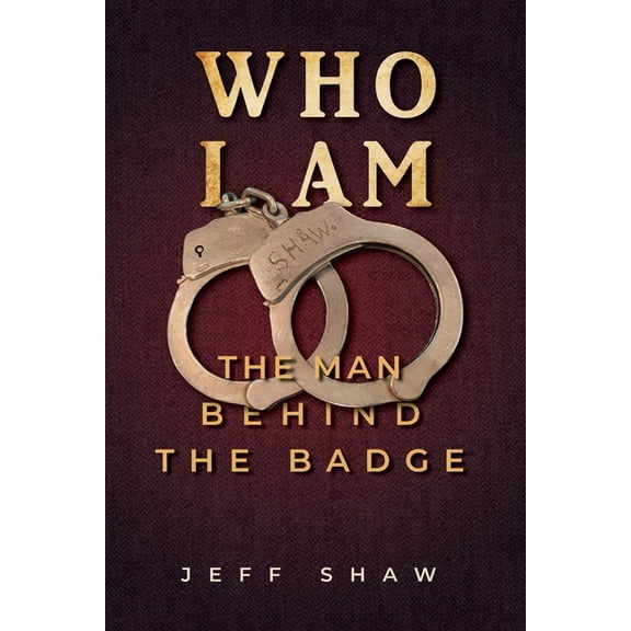 Who I Am: The Man Behind the Badge, (Paperback)