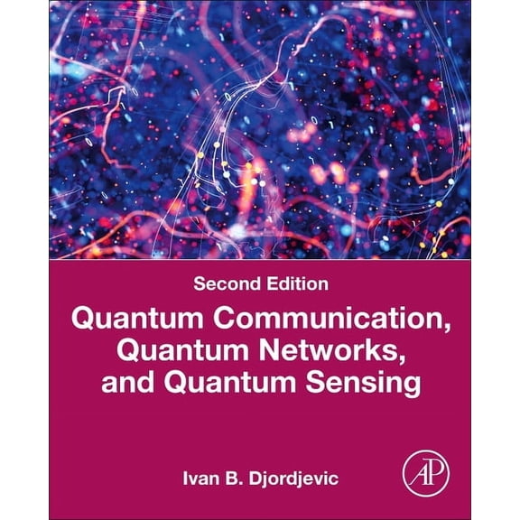 Quantum Communication, Quantum Networks, and Quantum Sensing: An Applied Approach, (Paperback)