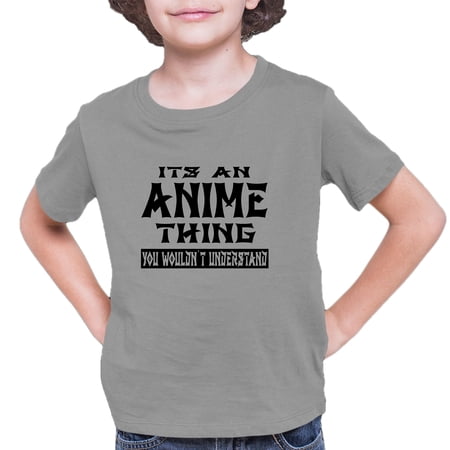 Youth It s An Anime Thing You Wouldn t Understand T-Shirt