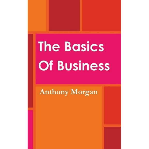 The Basics Of Business, (Hardcover)
