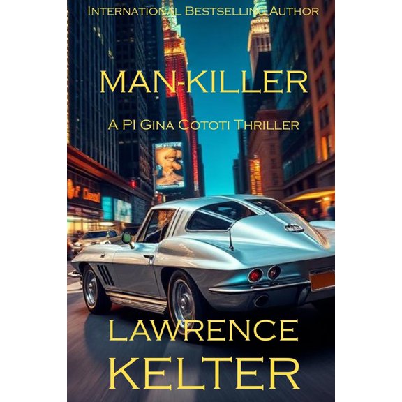 Man-Killer: A Gina Cototi Private Eye Thriller, (Paperback)