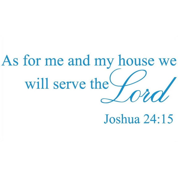 Blue 56" x 22" As for Me and My House, We Will Serve the Lord ... Vinyl Wall Art Home Decor Decal Sticker