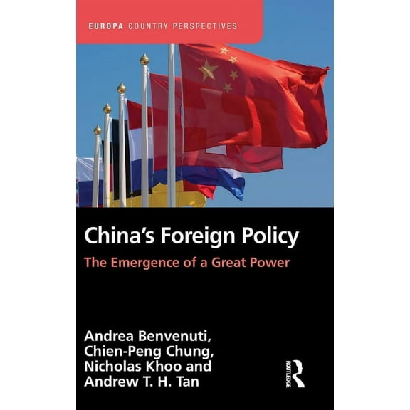 Europa Country Perspectives China's Foreign Policy: The Emergence of a Great Power, (Hardcover)