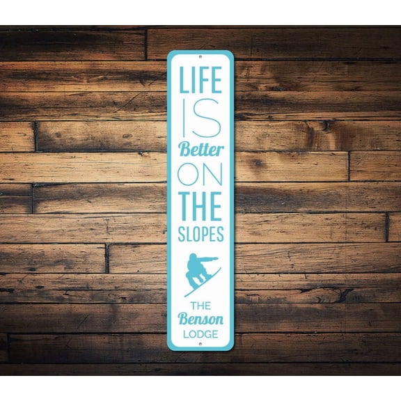 Life Is Better On The Slopes Vertical Sign Family Last Name Ski Lodge Gift Snowboard Cabin Decor- Decoration - Size: 16 x 4 Inches