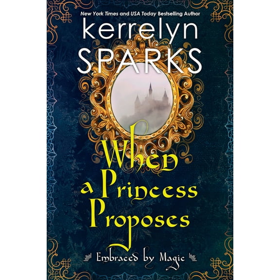 Embraced by Magic: When a Princess Proposes (Series #3) (Paperback)