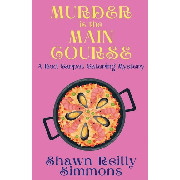 Red Carpet Catering Mystery Murder is the Main Course: A Red Carpet Catering Mystery, Book 4, (Paperback)