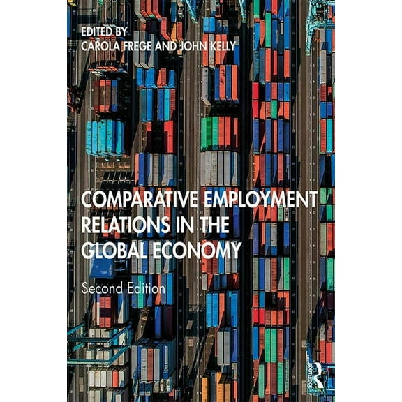 Comparative Employment Relations in the Global Economy, (Paperback)