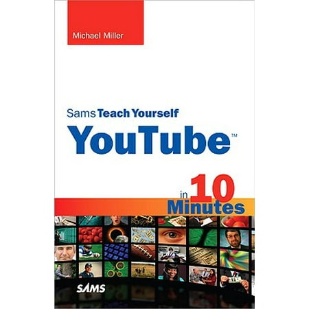 Sams Teach Yourself Youtube in 10 Minutes (Top 10 Best Youtube Downloader)