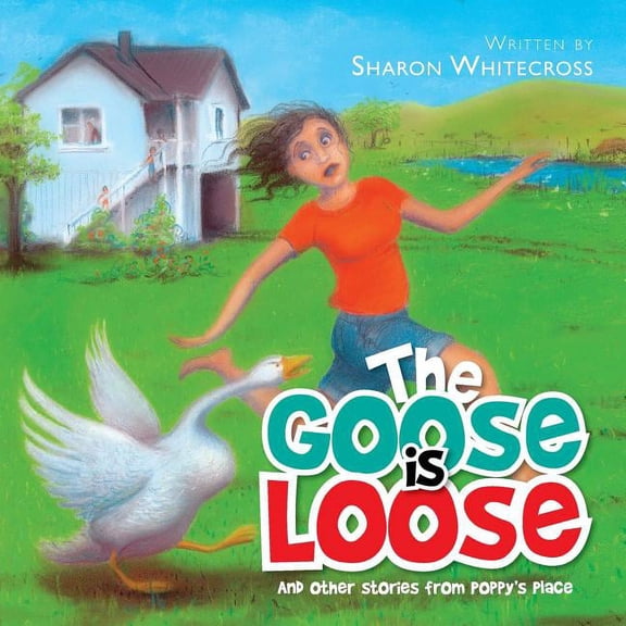 The Goose is Loose: And other stories from Poppy's Place, (Paperback)