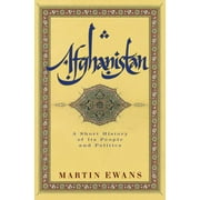 Afghanistan: A Short History of Its People and Politics, (Paperback)