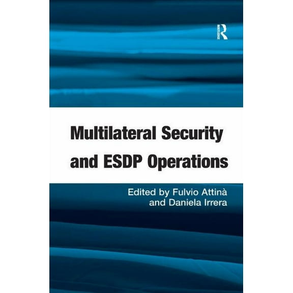 Multilateral Security and ESDP Operations, (Hardcover)
