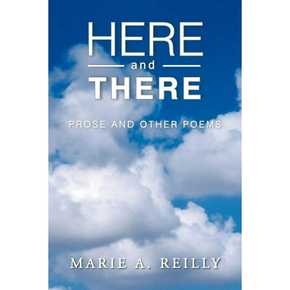 Here and There : Prose and Other Poems