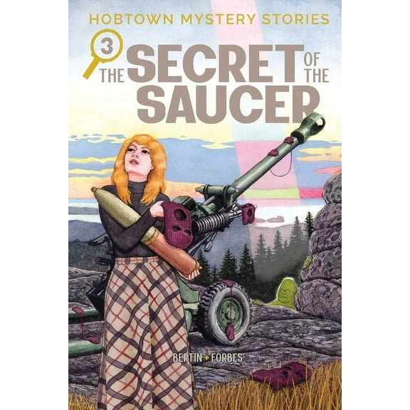 Hobtown Mystery Stories Hobtown Mystery Stories Vol. 3: The Secret of the Saucer, Book 3, (Paperback)