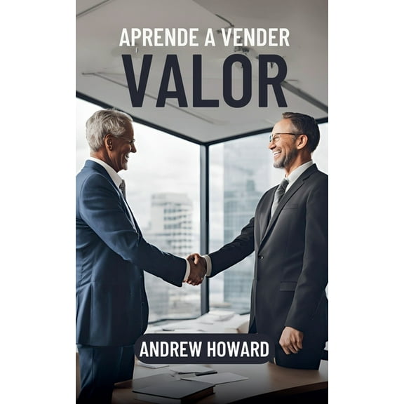 Business Elite Aprende a Vender Valor, Book 1, (Paperback)