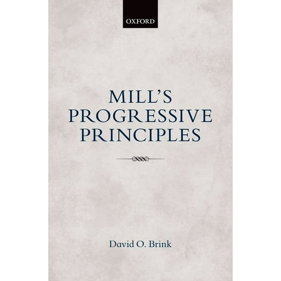 Mill's Progressive Principles, (Hardcover)