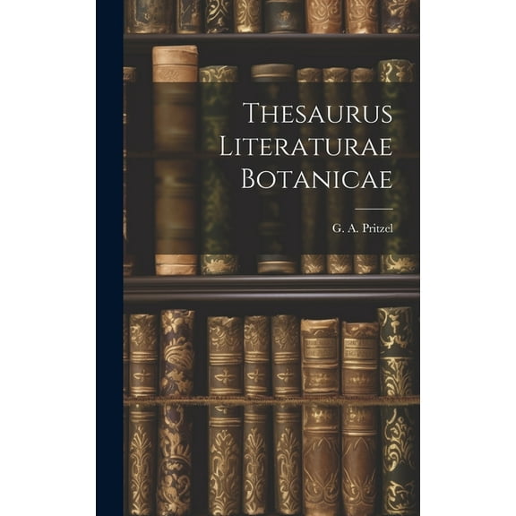 Thesaurus Literaturae Botanicae (Hardcover)
