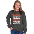 thumbnail image 4 of Fishermen Born to Fish Made to Work Sweatshirt for Men or Women Brisco Brands S, 4 of 6
