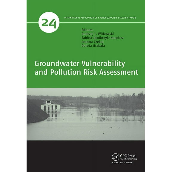 Iah - Selected Papers on Hydrogeology Groundwater Vulnerability and Pollution Risk Assessment, Book 24, (Paperback)