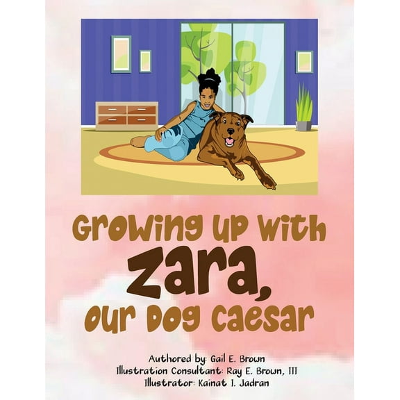 Growing Up With Zara, Our Dog Caesar, (Paperback)