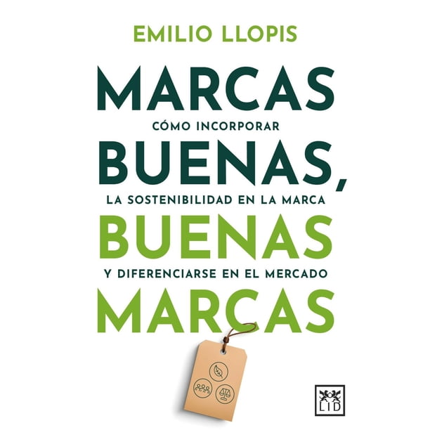 Libro Marcas Buenas, Buenas Marcas Tapa Blanda, Autor Emilio Llopis, Editorial Almuzara