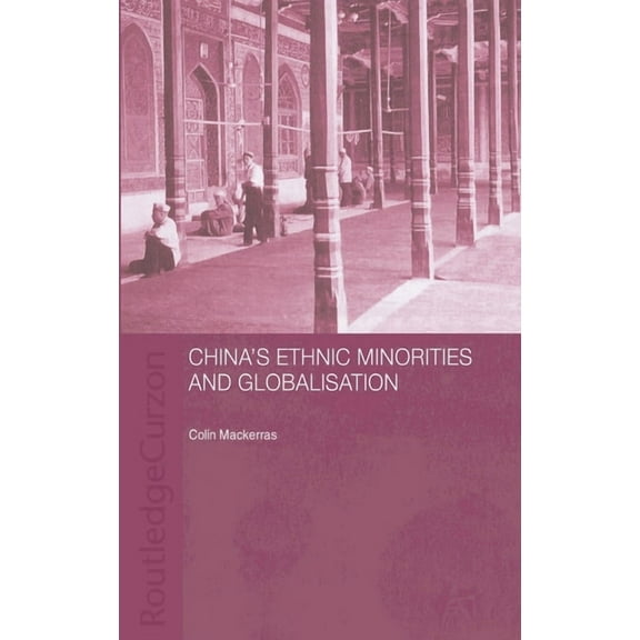 China's Ethnic Minorities and Globalisation, (Hardcover)