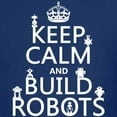thumbnail image 3 of CafePress - Keep Calm And Build Robots T Shirt - Dark T-Shirt Kids XS-XL, 3 of 4