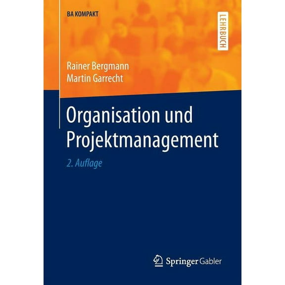 BA Kompakt: Organisation Und Projektmanagement (Edition 2) (Paperback)