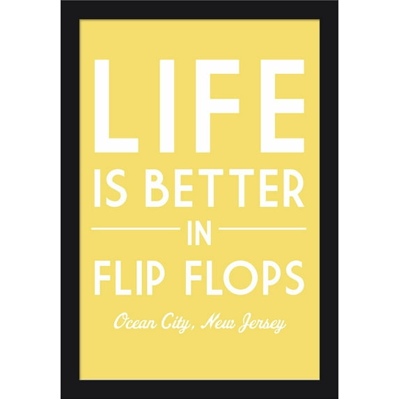 Ocean City, New Jersey - Life is Better in Flip Flops - Simply Said - Lantern Press Artwork (16x24 Giclee Art Print, Gallery Framed, Black Wood)