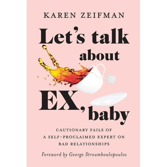 Let's Talk About Ex, Baby, (Hardcover)