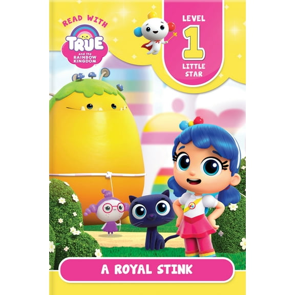 True and the Rainbow Kingdom Read with True: A Royal Stink (Level 1: Little Star), (Paperback)