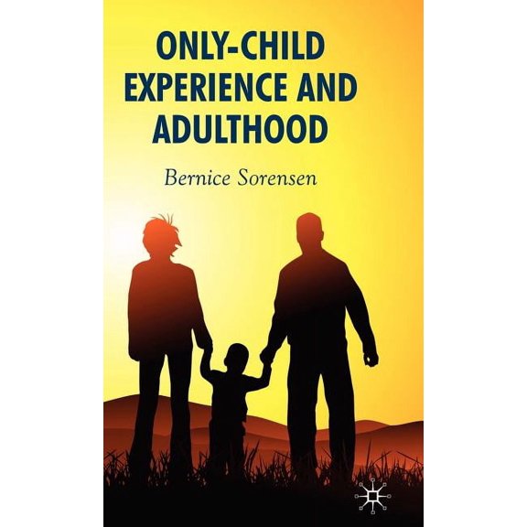 Only-Child Experience and Adulthood, (Hardcover)