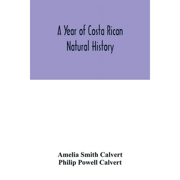 A year of Costa Rican natural history, (Paperback)