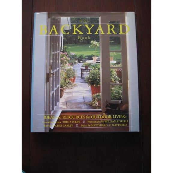 Pre-Owned The Backyard Book: Ideas and Resources for Outdoor Living (Hardcover) 0670816663 9780670816668