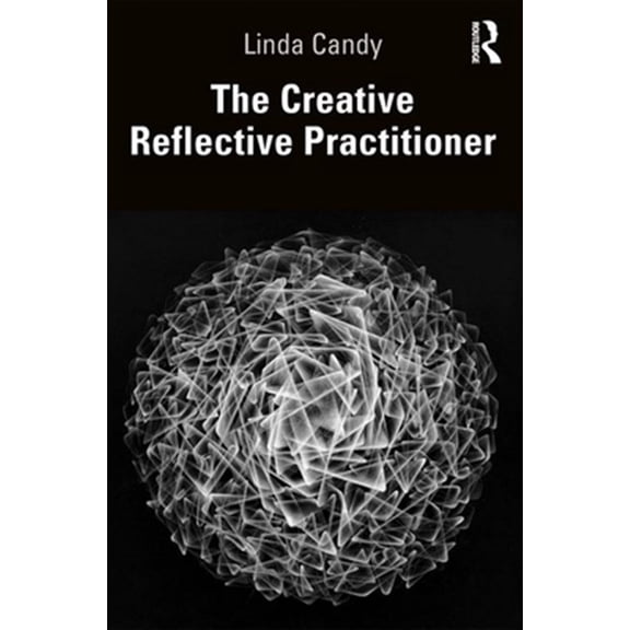 Pre-Owned The Creative Reflective Practitioner: Research Through Making and Practice, (Paperback)