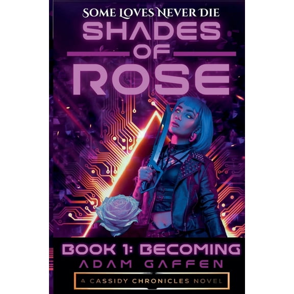 Cassidy Chronicles Shades of Rose: Becoming, Book 11, (Paperback)