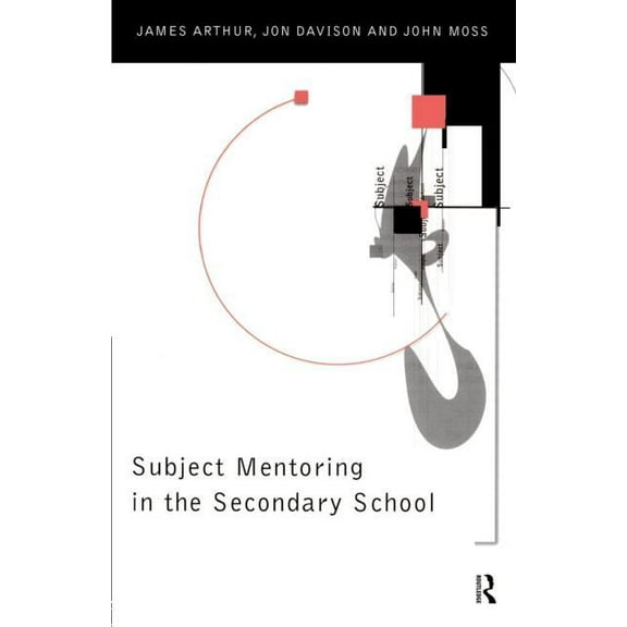 Subject Mentoring in the Secondary School, (Paperback)